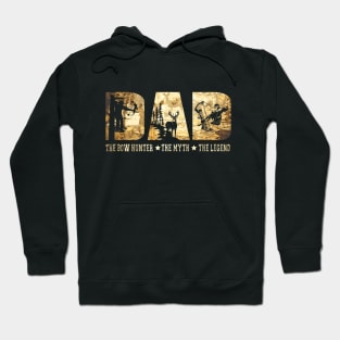 DAD The Bow Hunter The Myth The Legend Hunting Hoodie